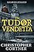 The Tudor Vendetta (The Spymaster Chronicles, #3)