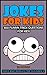 Jokes For Kids by Jim Hogan