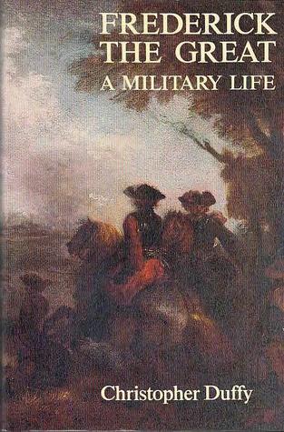 Frederick The Great: A Military Life (Hardcover)