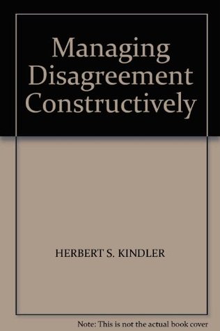 Managing Disagreement Constructively (Hardcover)