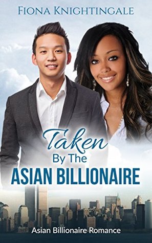 Taken by the Asian Billionaire (Kindle Edition)