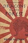 Dragons in the Forest by Peter Yeldham