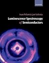 Luminescence Spectroscopy of Semiconductors Luminescence Spectroscopy of Semiconductors