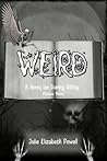 Weird by Julie Elizabeth Powell