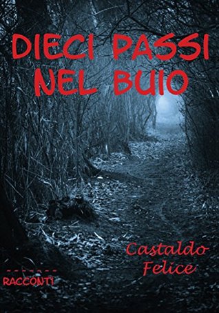 Dieci passi nel buio (Kindle Edition)