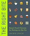 The Right Bite: Smart Food Choices for Eating On The Go The Right Bite: Smart Food Choices for Eating On The Go