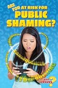 Are You at Risk for Public Shaming?
