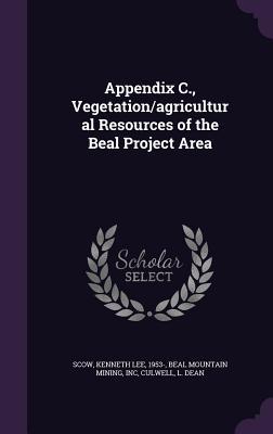 Appendix C., Vegetation/agricultural Resources of the Beal Project Area
