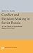 Conflict and Decision-Making in Soviet Russia: A Case Study of Agricultural Policy, 1953-1963