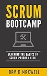 Scrum: Bootcamp Learn the Basics of Windows 10 in 2 Weeks! (FREE Books, Scrum Master, Scrum Guide, Scrum Essentials)