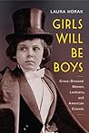 Girls Will Be Boys by Laura Horak