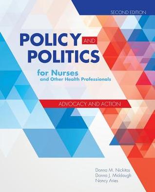 WGU POD- POLICY & POLITICS FOR NURSES & HPS 2E: .