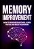 Memory: How To Remember Anything, Learn Faster, and Boost Your Brain (Focus, Brain Training Book 1)