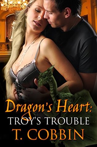 Troy's Trouble (Dragon's Heart, #1)