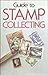 Guide to Stamp Collecting