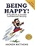 Being Happy! by Andrew Matthews