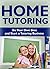 Home Based Business: Teaching: Start A Tutoring Business (Tutoring Classroom Management English Grammar) (Startup Innovation ESL)