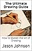 The Ultimate Drawing Guide:...