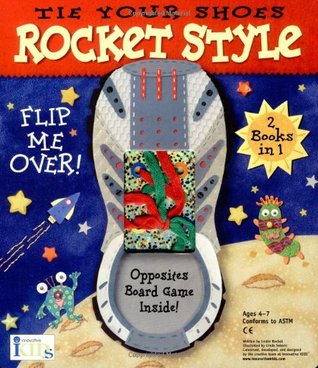 Tie Your Shoes: Rocket Style/Bunny Ears (Board book)