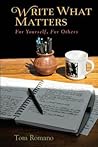 Write What Matters For Yourself, For Others by Tom Romano