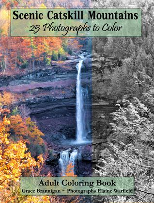 Scenic Catskill Mountains 25 Photographs to Color: Adult Coloring Book (Adult Coloring Books)