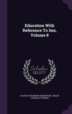 Education With Reference To Sex, Volume 8