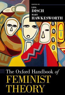 The Oxford Handbook of Feminist Theory (Hardcover)
