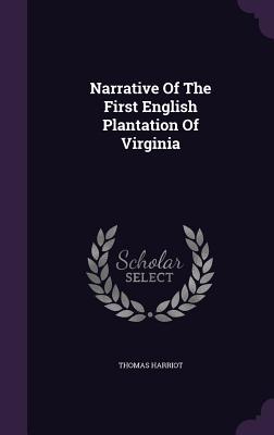 Narrative of the First English Plantation of Virginia