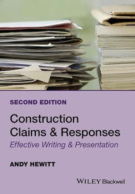 Construction Claims and Responses: Effective Writing and Presentation