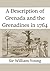 A Description of Grenada and the Grenadines in 1764 by William Young