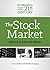 The Stock Market: What It Is and How It Works (Economics in the 21st Century)