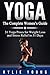 Yoga: The Complete Women’s Guide: 31 Yoga Poses for Weight Loss and Stress Relief in 31 Days