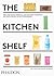 The Kitchen Shelf: Take a f...