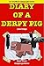 Diary of a Derpy Pig: Dragon Go Home (An Unofficial Minecraft Series) Book 3