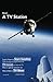 Start a TV Station:Learn How to Start Satellite, Cable, Analog and Digital Broadcast TV Channels: Special Section on How to Start a TV Show and How To Start A Internet TV Channel.