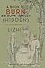 A Book to Burn and a Book to Keep (Hidden): Selected Writings (Translations from the Asian Classics)