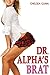 Medical Romance: Doctor Alpha's Brat (Steamy Taboo First Time Seduction)