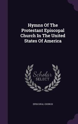 Hymns of the Protestant Episcopal Church in the United States of America