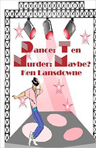 Dance:Ten Murder:Maybe? (A Bent Mystery, #5)