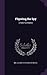 Flipwing,the Spy by Lily F. Wesselhoeft
