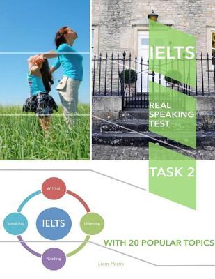 Ielts Real Speaking Test - Task 2 with 20 Popular Topics