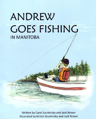 Andrew Goes Fishing In Manitoba