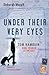 Under Their Very Eyes: The astonishing life of Tom Hamblin, Bible courier to Arab nations