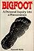 Bigfoot: A Personal Inquiry into a Phenomenon
