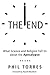 The End: What Science and Religion Tell Us about the Apocalypse