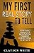 My First Real Story To Tell by Clayson White