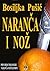 "Naranča i nož"
