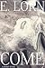Come (A Short Story)
