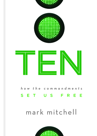 Ten: How the Commandments Set Us Free (Hardcover)