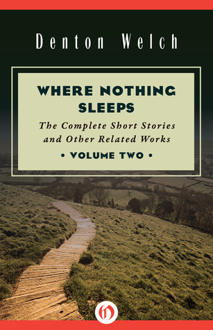 Where Nothing Sleeps Volume Two: The Complete Short Stories and Other Related Works